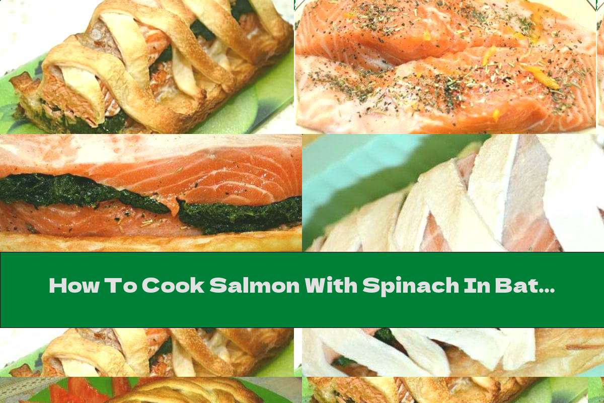 How To Cook Salmon With Spinach In Batter Recipe This Nutrition