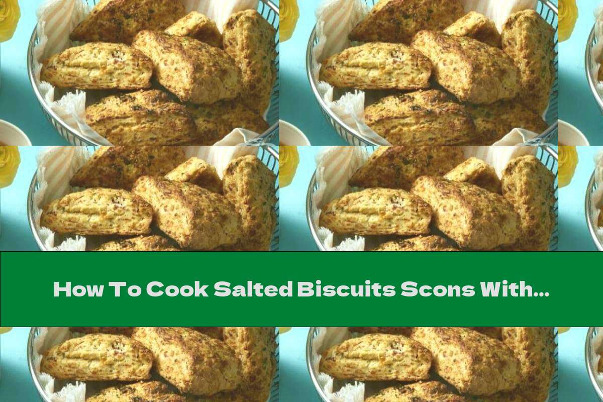 How To Cook Salted Biscuits Scons With Ham And Cheese - Recipe