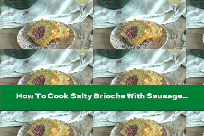 How To Cook Salty Brioche With Sausage - Recipe