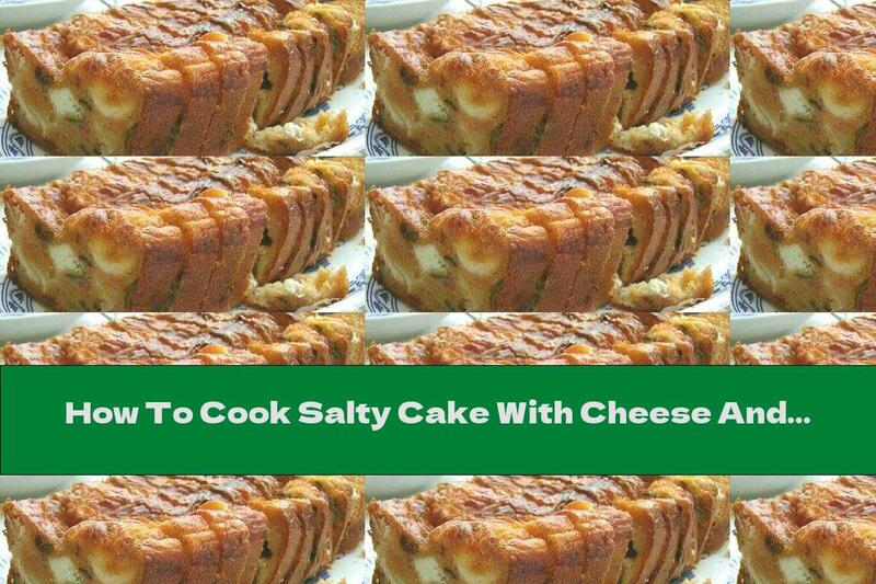 How To Cook Salty Cake With Cheese And Roasted Vegetables - Recipe