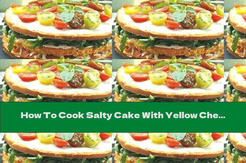 How To Cook Salty Cake With Yellow Cheese - Recipe