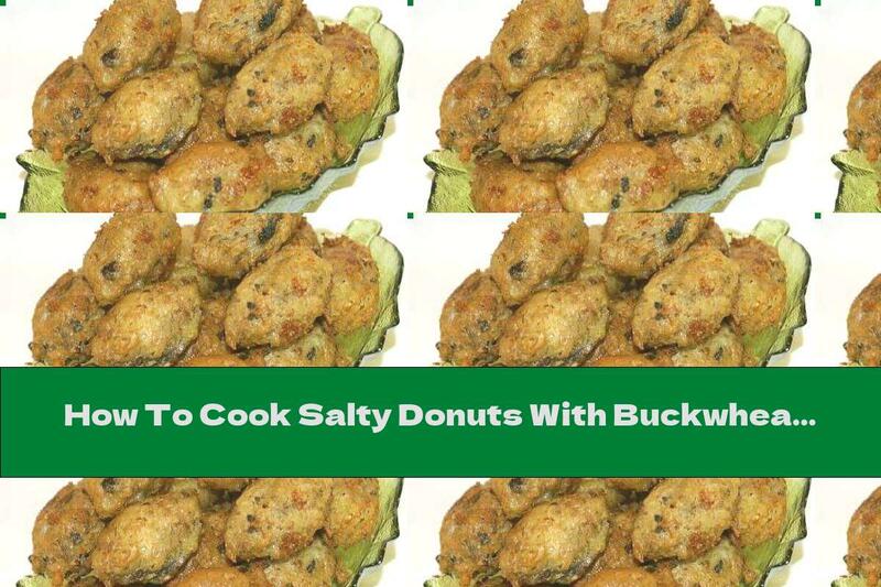 How To Cook Salty Donuts With Buckwheat And Mushrooms - Recipe