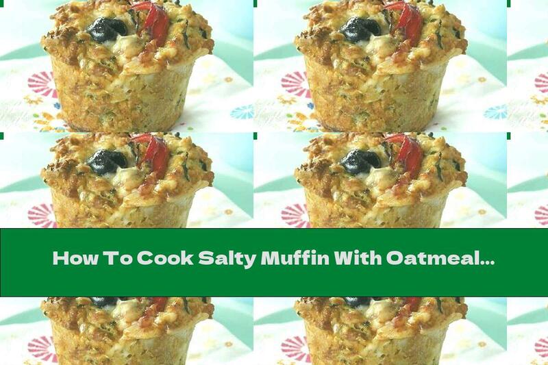 How To Cook Salty Muffin With Oatmeal And Zucchini - Recipe