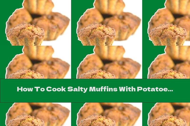 How To Cook Salty Muffins With Potatoes, Buckwheat And Cheese - Recipe