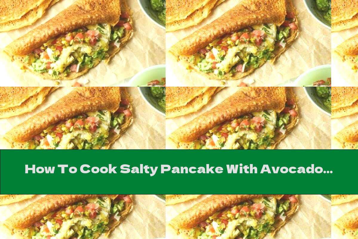 How To Cook Salty Pancake With Avocado And Egg - Recipe