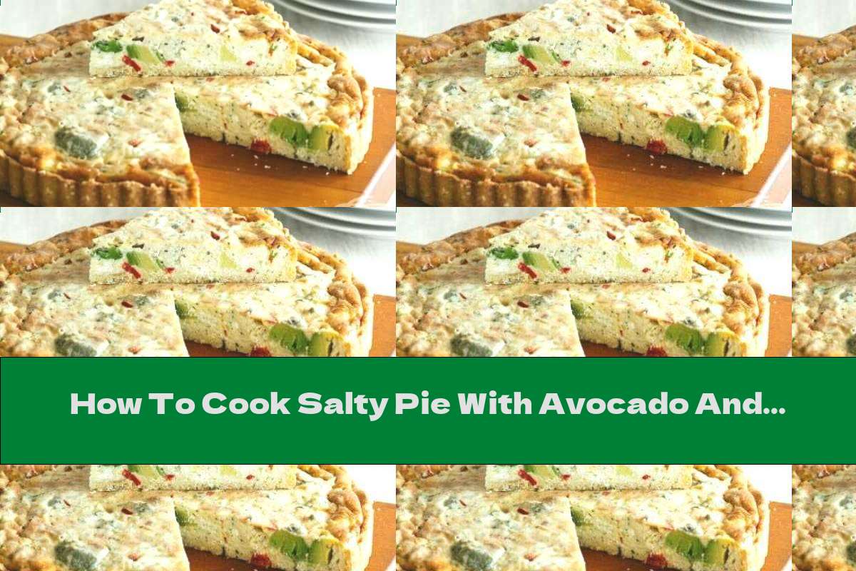 How To Cook Salty Pie With Avocado And Almond Flour - Recipe