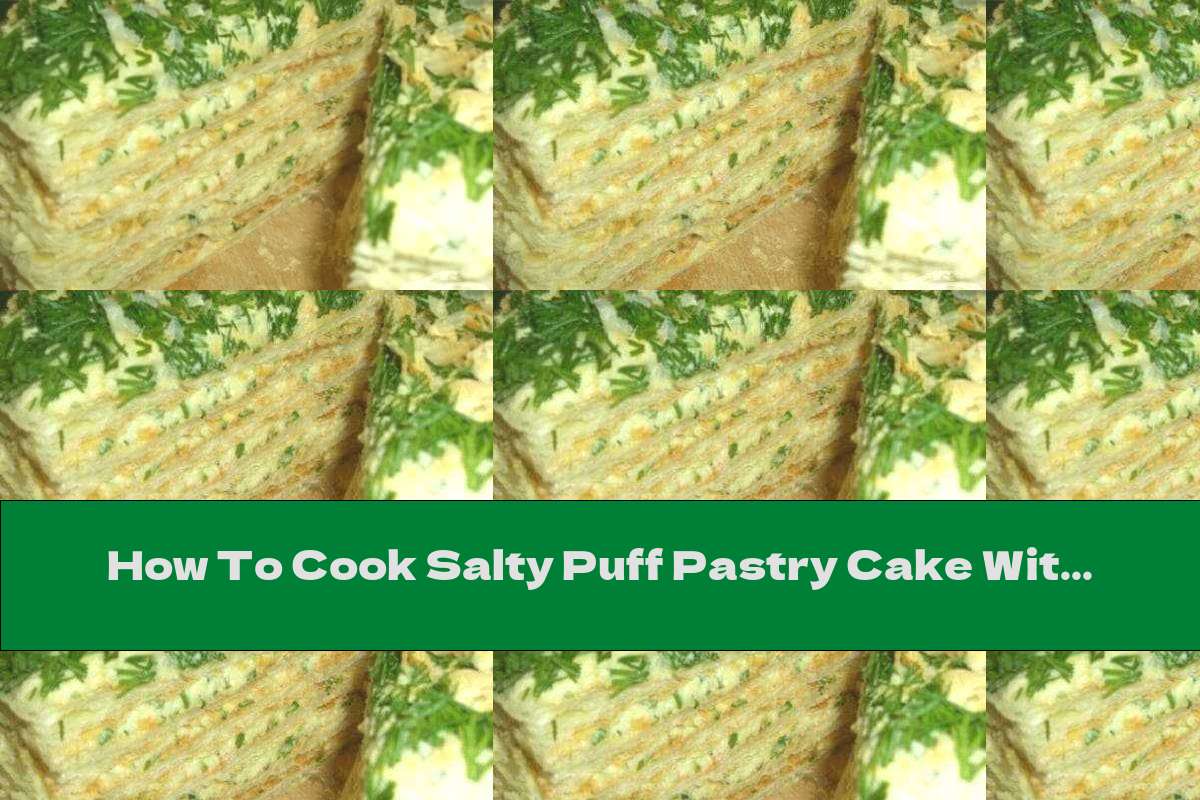 How To Cook Salty Puff Pastry Cake With Yellow Cheese Recipe This
