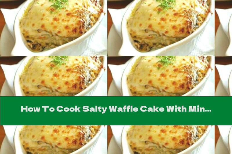 How To Cook Salty Waffle Cake With Minced Meat, Melted Cheese And Yellow Cheese - Recipe
