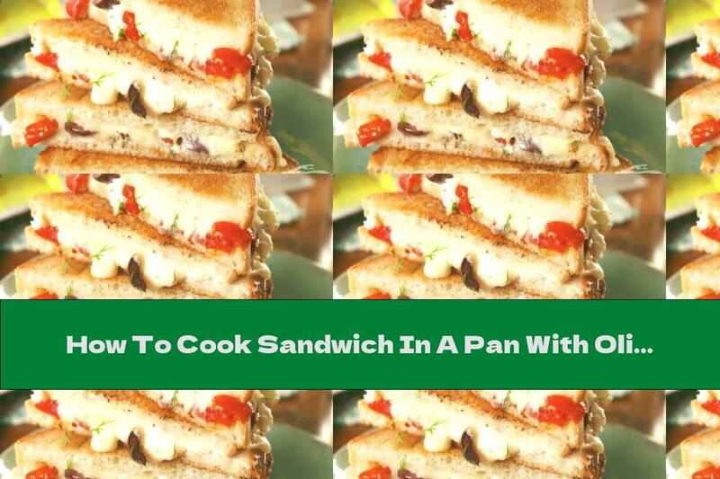How To Cook Sandwich In A Pan With Olives And Roasted Peppers - Recipe