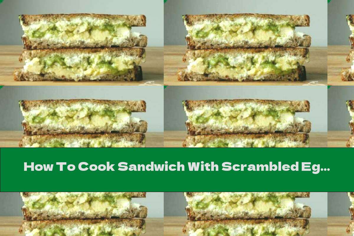 How To Cook Sandwich With Scrambled Eggs And Pesto Recipe This