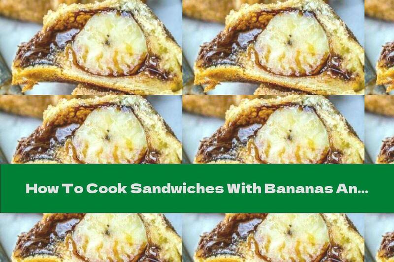 How To Cook Sandwiches With Bananas And Chocolate With Cinnamon Coating - Recipe