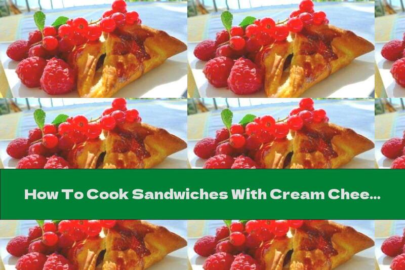How To Cook Sandwiches With Cream Cheese And Raspberries - Recipe