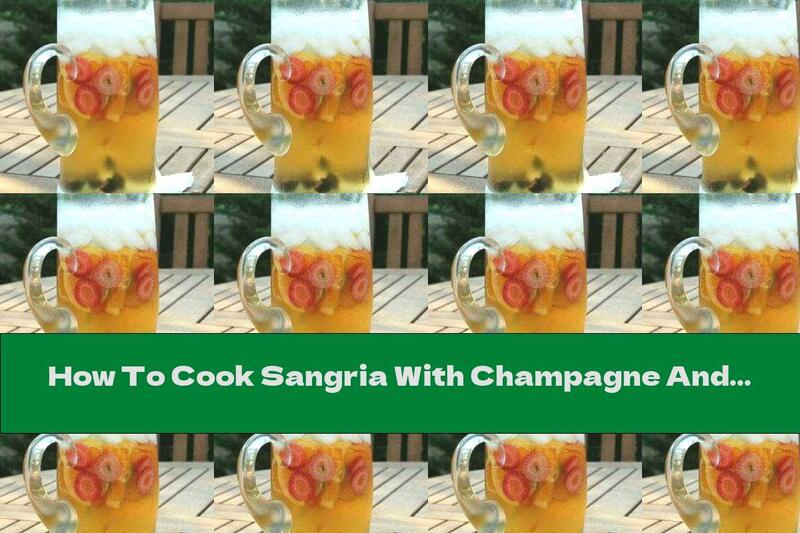 How To Cook Sangria With Champagne And Mint Syrup - Recipe