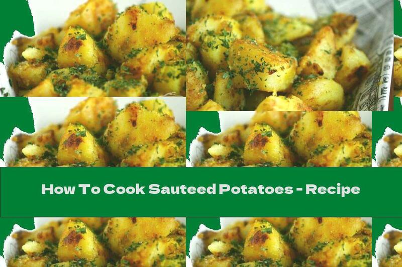 How To Cook Sauteed Potatoes - Recipe