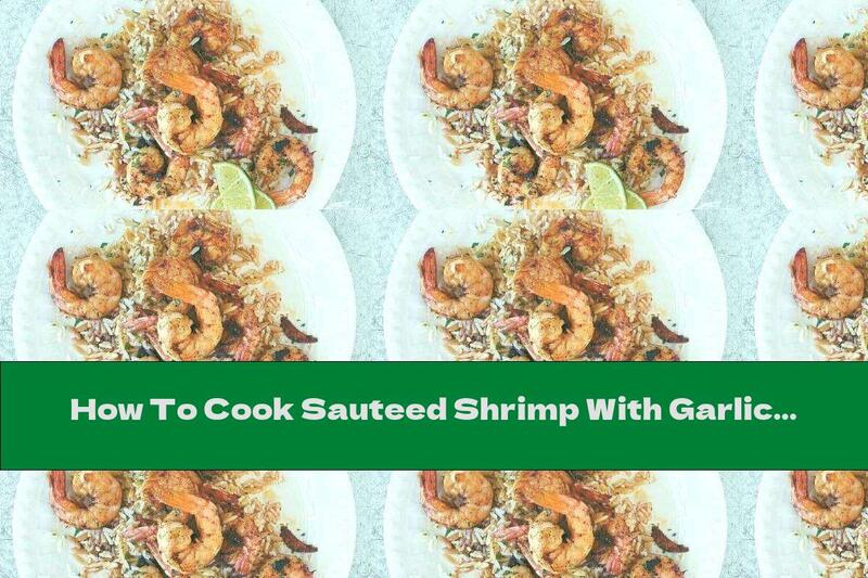 How To Cook Sauteed Shrimp With Garlic And Parsley - Recipe