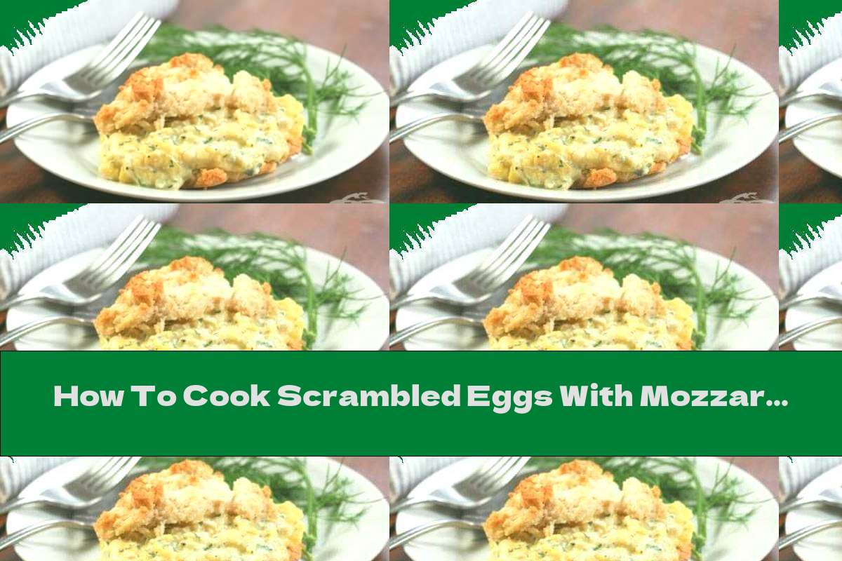 How To Cook Scrambled Eggs With Mozzarella In Breadcrumbs Recipe