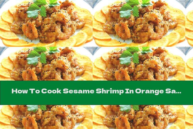 How To Cook Sesame Shrimp In Orange Sauce - Recipe