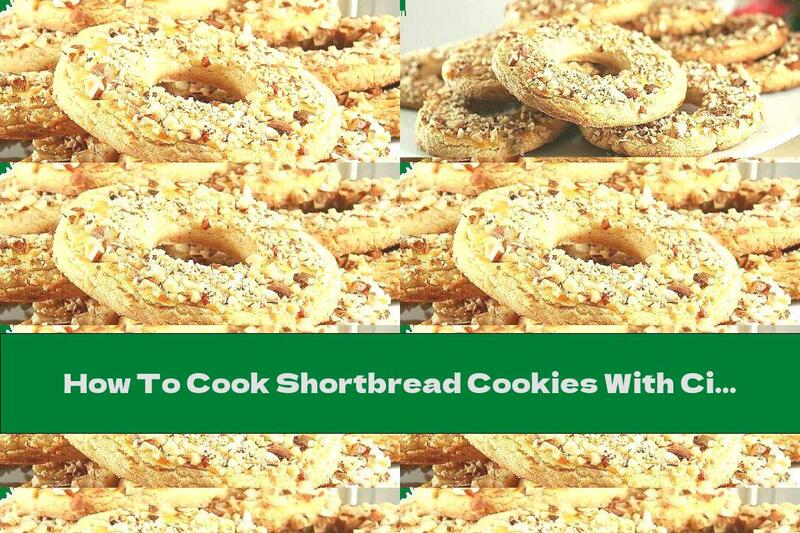 How To Cook Shortbread Cookies With Cinnamon And Nuts - Recipe