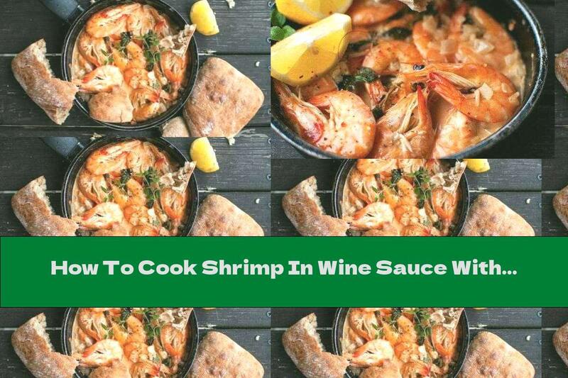 How To Cook Shrimp In Wine Sauce With Oregano - Recipe