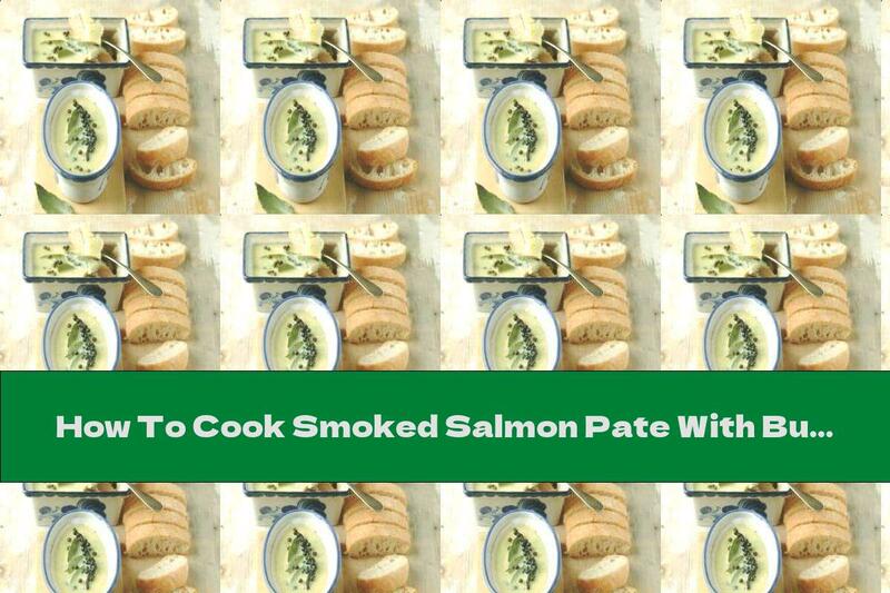 How To Cook Smoked Salmon Pate With Butter And Lemon Juice - Recipe