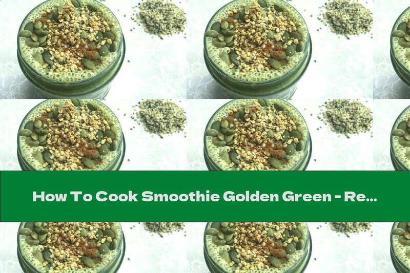How To Cook Smoothie Golden Green - Recipe