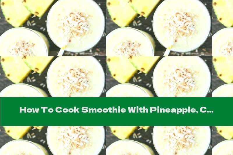How To Cook Smoothie With Pineapple, Coconut Milk And Melon - Recipe