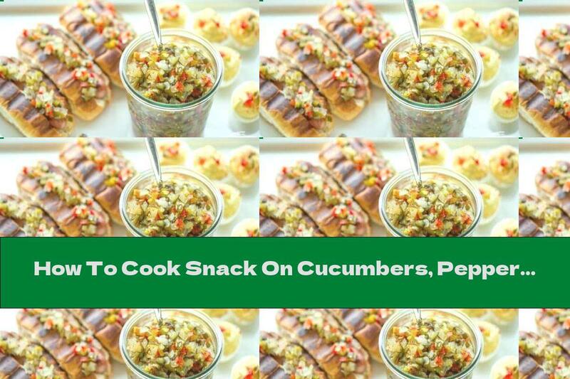 How To Cook Snack On Cucumbers, Peppers And Onions - Recipe