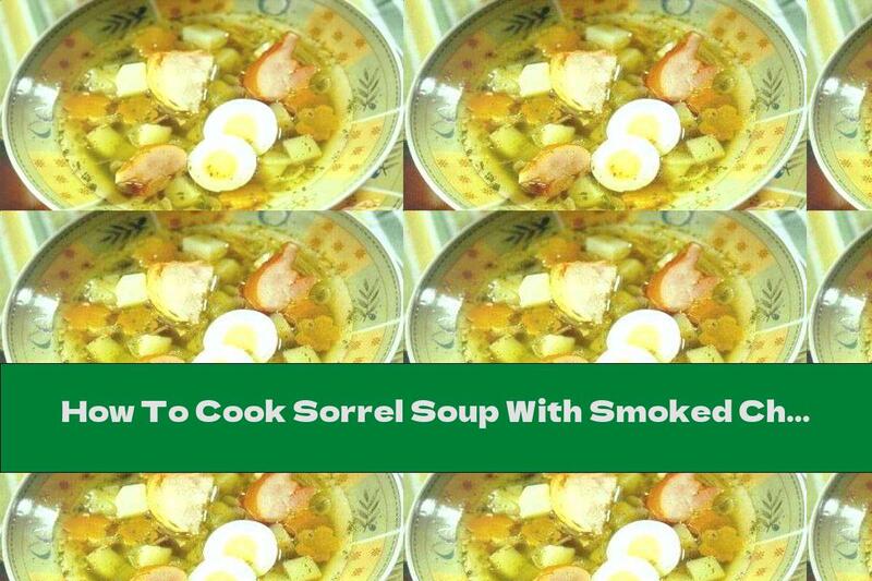 How To Cook Sorrel Soup With Smoked Chicken - Recipe