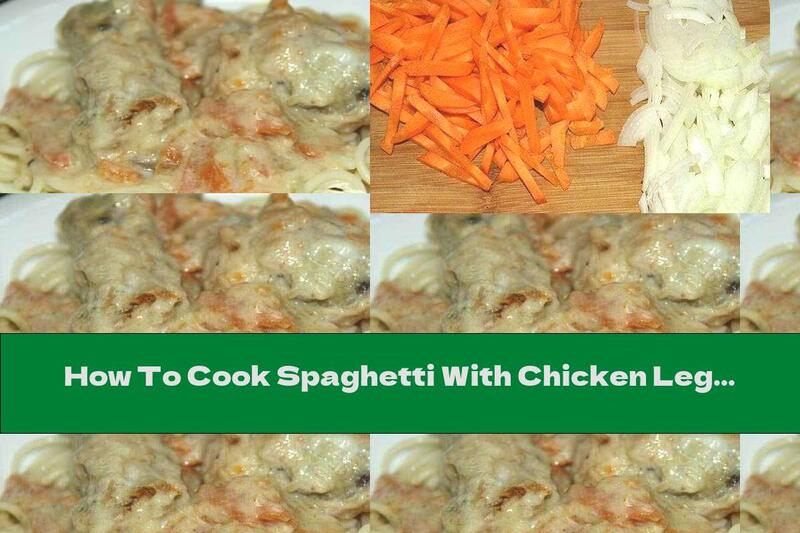 How To Cook Spaghetti With Chicken Legs In Milk Sauce - Recipe