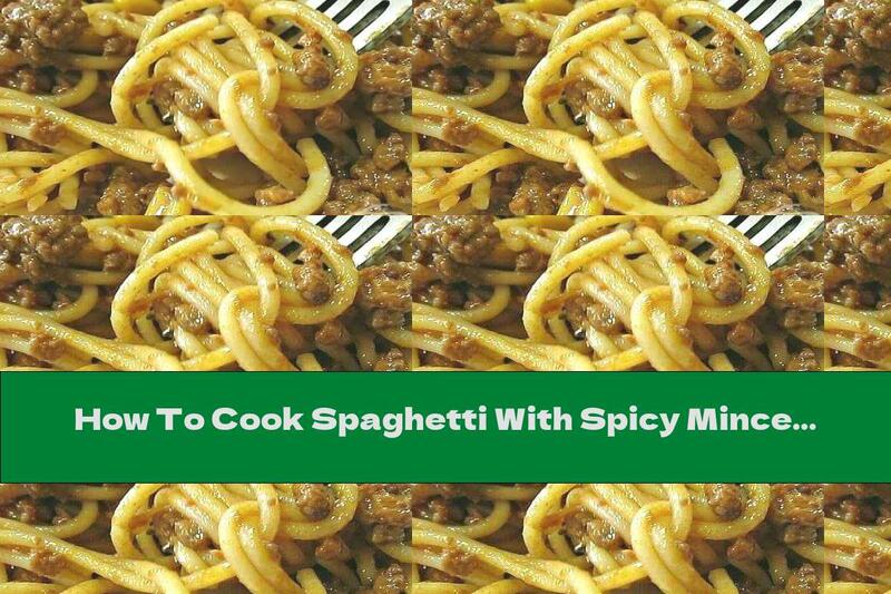 How To Cook Spaghetti With Spicy Minced Meat And Corn - Recipe