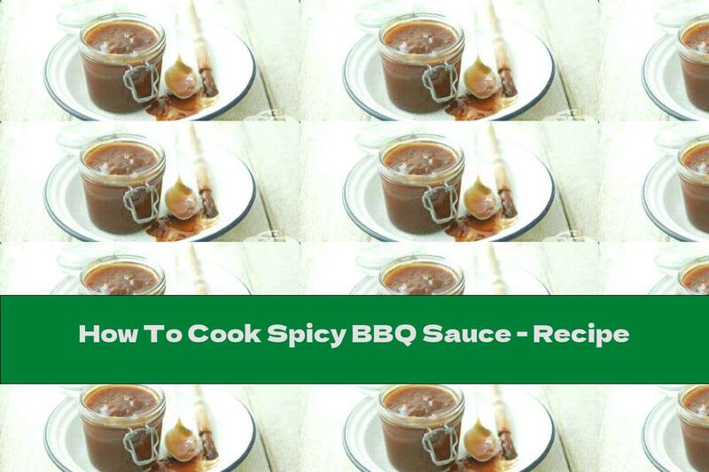 How To Cook Spicy BBQ Sauce - Recipe