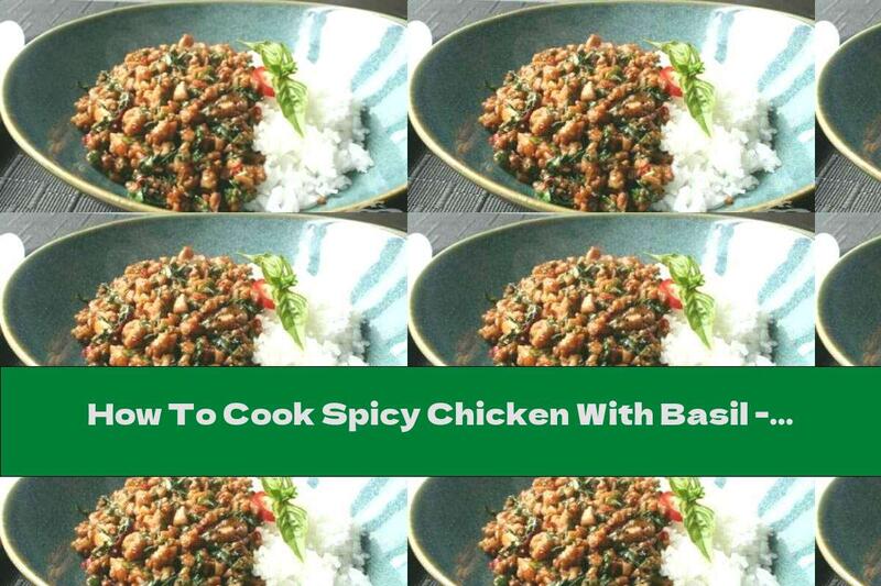 How To Cook Spicy Chicken With Basil - Recipe