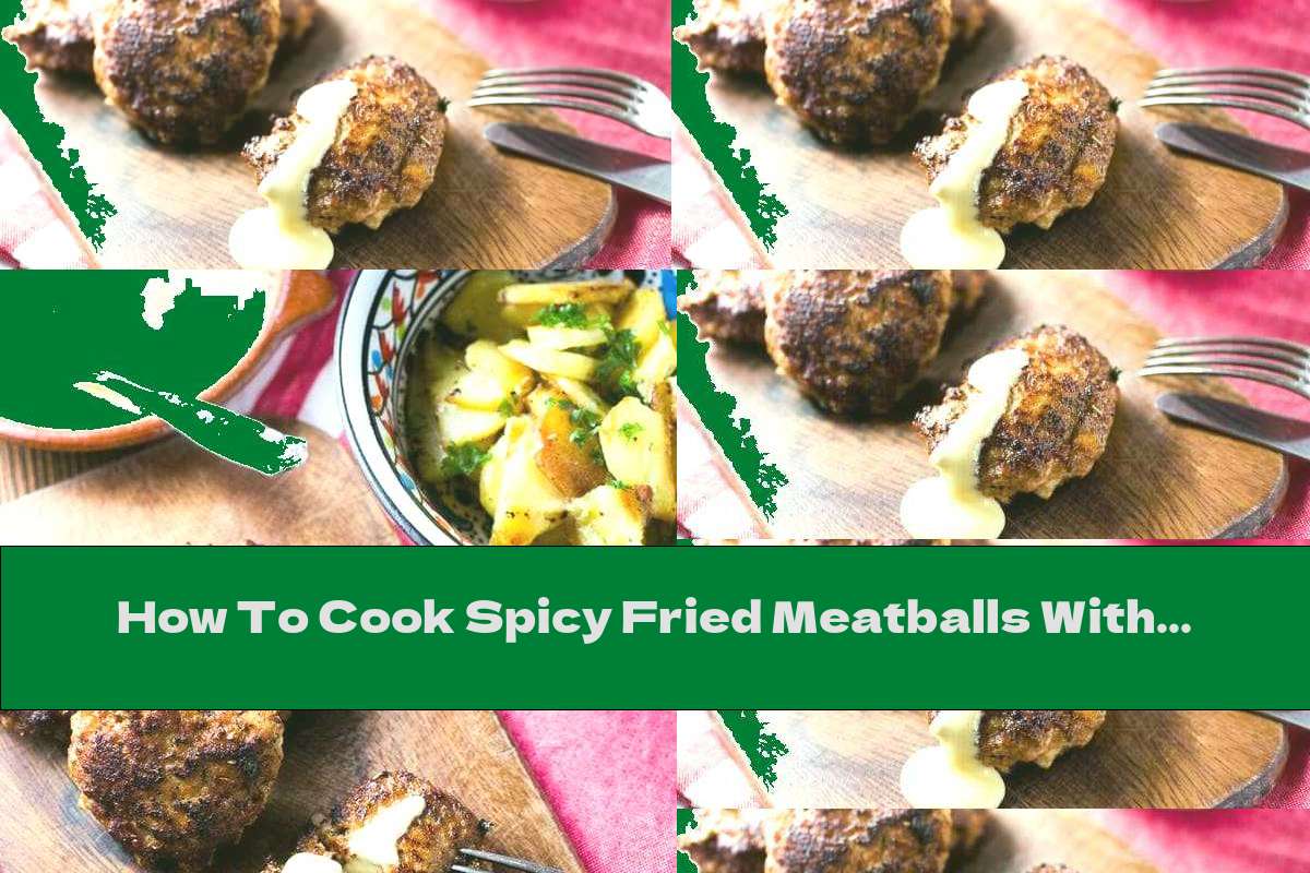 How To Cook Spicy Fried Meatballs With Aioli Sauce - Recipe