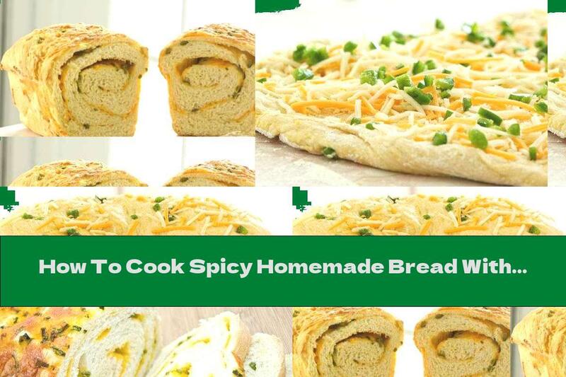 How To Cook Spicy Homemade Bread With Peppers And Cheese - Recipe