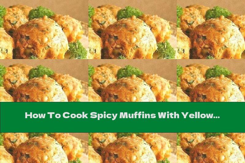 How To Cook Spicy Muffins With Yellow Cheese - Recipe