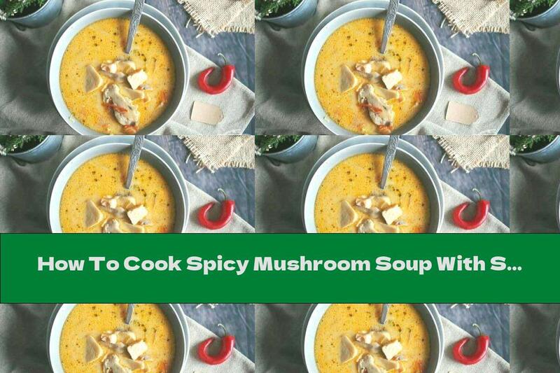 How To Cook Spicy Mushroom Soup With Salmon - Recipe