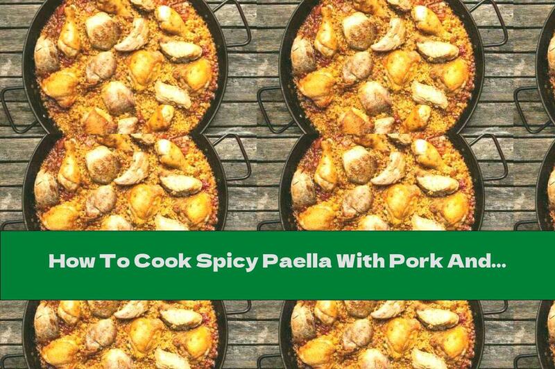 How To Cook Spicy Paella With Pork And Chicken - Recipe