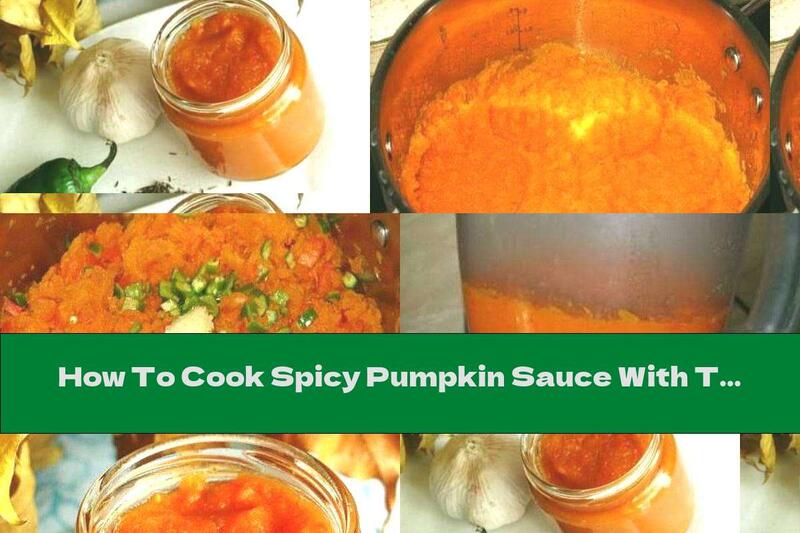 How To Cook Spicy Pumpkin Sauce With Tomatoes And Oregano (for Meat) - Recipe