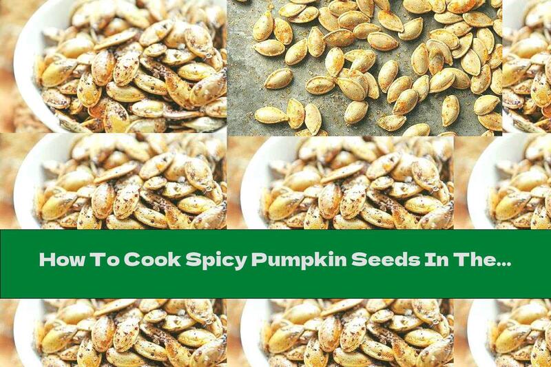 How To Cook Spicy Pumpkin Seeds In The Oven - Recipe