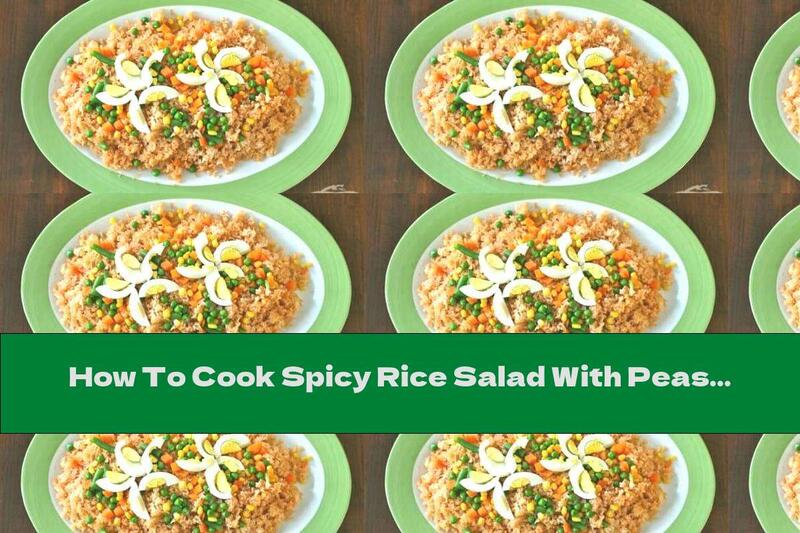 How To Cook Spicy Rice Salad With Peas, Carrots, Corn And Eggs - Recipe