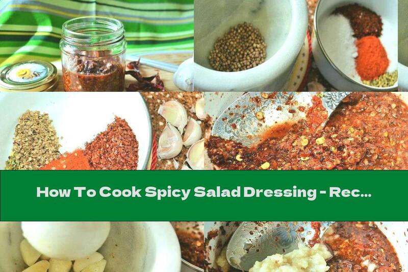 How To Cook Spicy Salad Dressing - Recipe