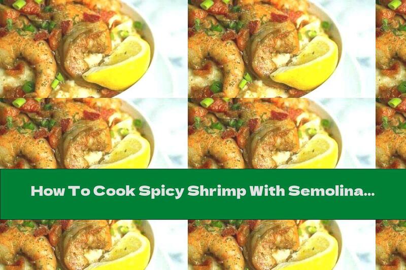 How To Cook Spicy Shrimp With Semolina And Cheddar - Recipe
