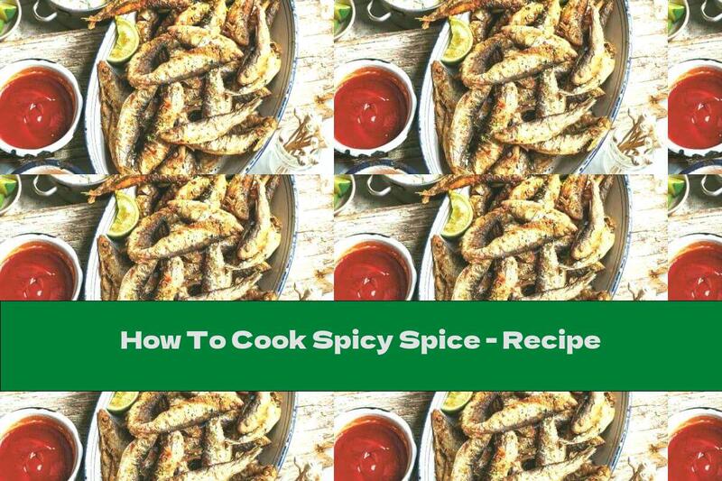 How To Cook Spicy Spice - Recipe