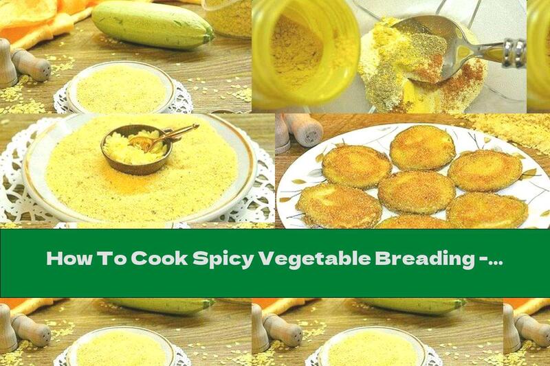 How To Cook Spicy Vegetable Breading - Recipe
