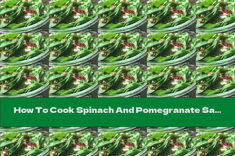 How To Cook Spinach And Pomegranate Salad - Recipe