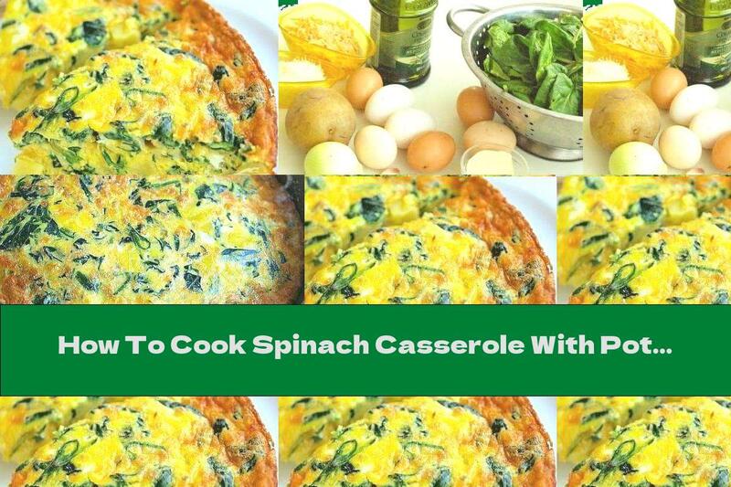 How To Cook Spinach Casserole With Potatoes, Garlic And Cheese - Recipe