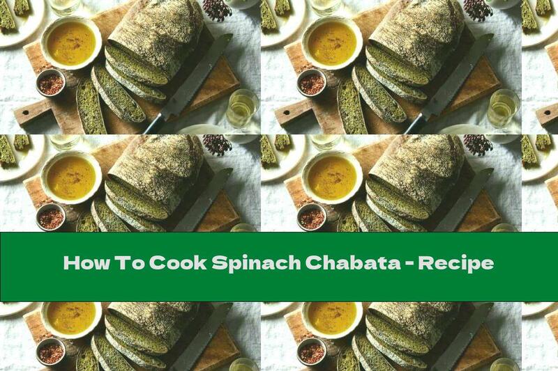 How To Cook Spinach Chabata - Recipe