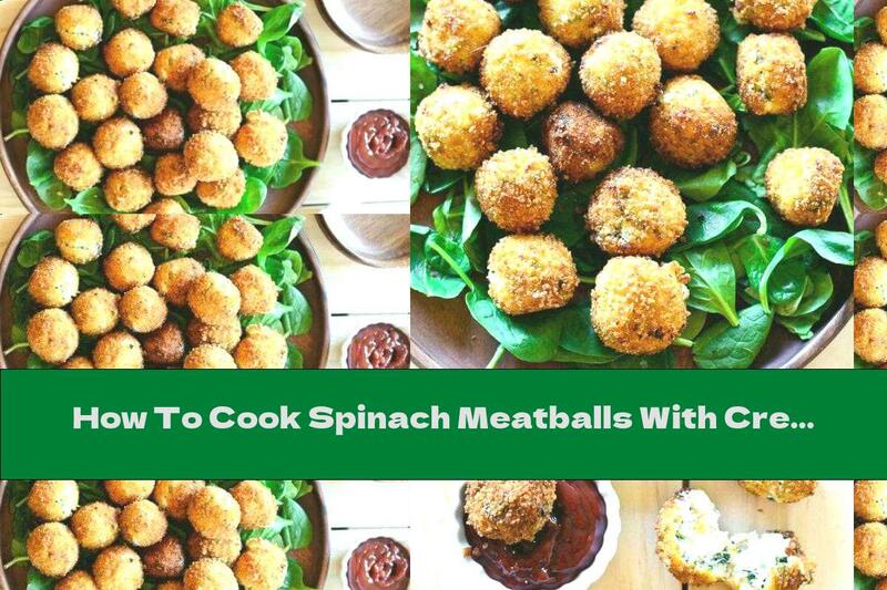 How To Cook Spinach Meatballs With Cream Cheese - Recipe