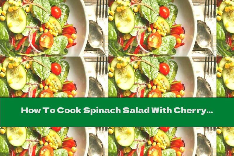 How To Cook Spinach Salad With Cherry Tomatoes - Recipe