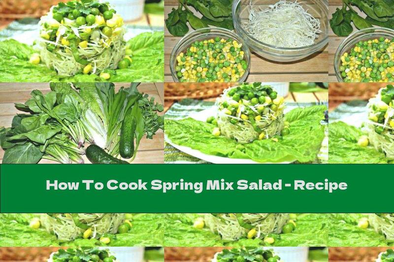 How To Cook Spring Mix Salad - Recipe